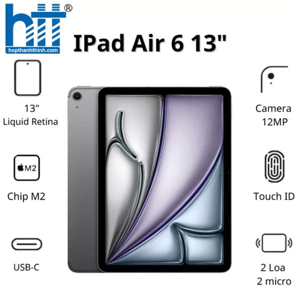 HỢP THÀNH THỊNH - Máy tính bảng Apple IPad Air 6 13inch Wifi (8GB/ 512GB/ Space Gray/ MV2J3ZA/A)