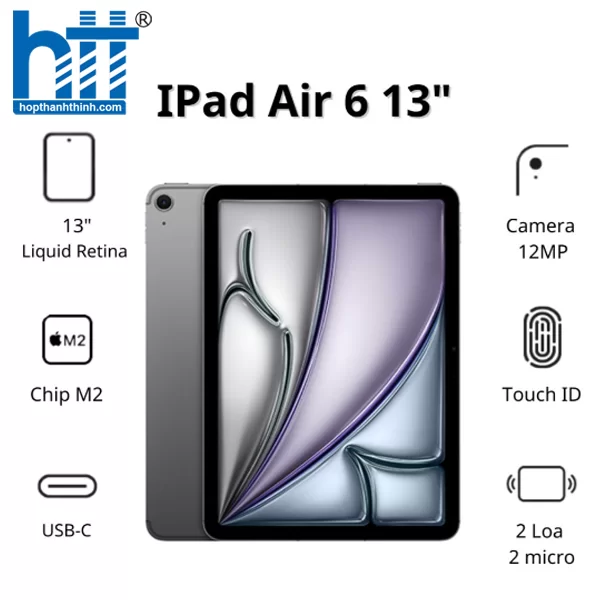 HỢP THÀNH THỊNH - Máy tính bảng Apple IPad Air 6 13inch 5G (8GB/ 1TB/ Space Gray/ MV743ZA/A)