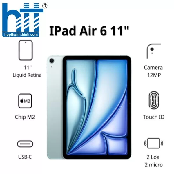 HỢP THÀNH THỊNH - Máy tính bảng Apple IPad Air 6 11inch 5G (8GB/ 1TB/ Blue/ MUXT3ZA/A)