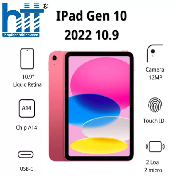 HỢP THÀNH THỊNH - Máy tính bảng Apple IPad Gen 10 2022 10.9 Wifi MPQ33ZA/A