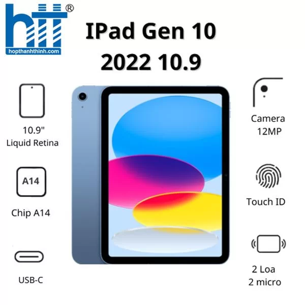 HỢP THÀNH THỊNH - Máy tính bảng Apple IPad Gen 10 2022 10.9 Wifi MPQ13ZA/A (64GB/ Blue)