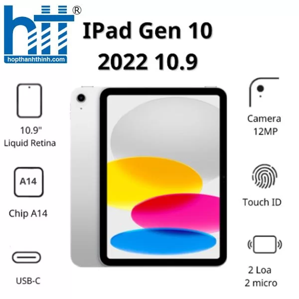HỢP THÀNH THỊNH - Máy tính bảng Apple IPad Gen 10 2022 10.9 Cellular MQ6T3ZA/A (256GB/ Silver)