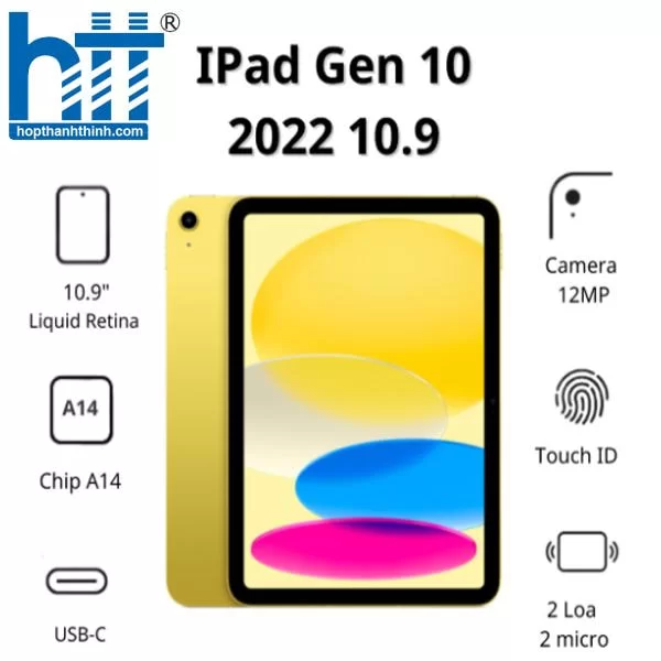HỢP THÀNH THỊNH - Máy tính bảng Apple IPad Gen 10 2022 10.9 Cellular MQ6V3ZA/A (256GB/ Yellow)