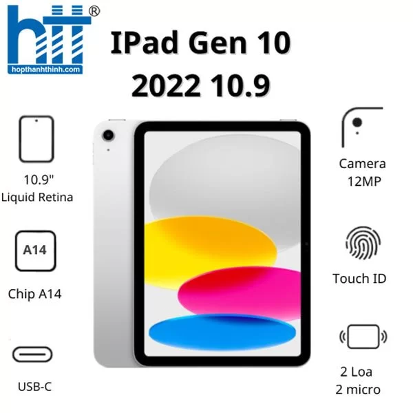 HỢP THÀNH THỊNH - Máy tính bảng Apple IPad Gen 10 2022 10.9 Cellular MQ6J3ZA/A (64GB/ Silver)