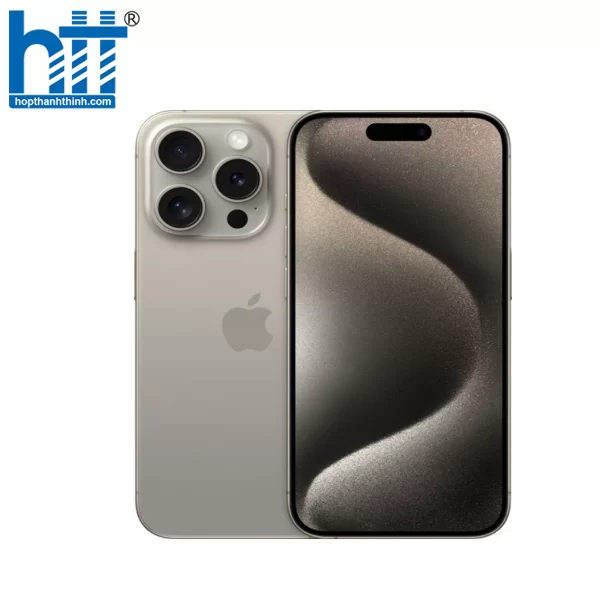 HỢP THÀNH THỊNH - IPHONE APPLE 15 PRO 1TB MTVF3VN/A TITANIUM TỰ NHIÊN (NATURAL)