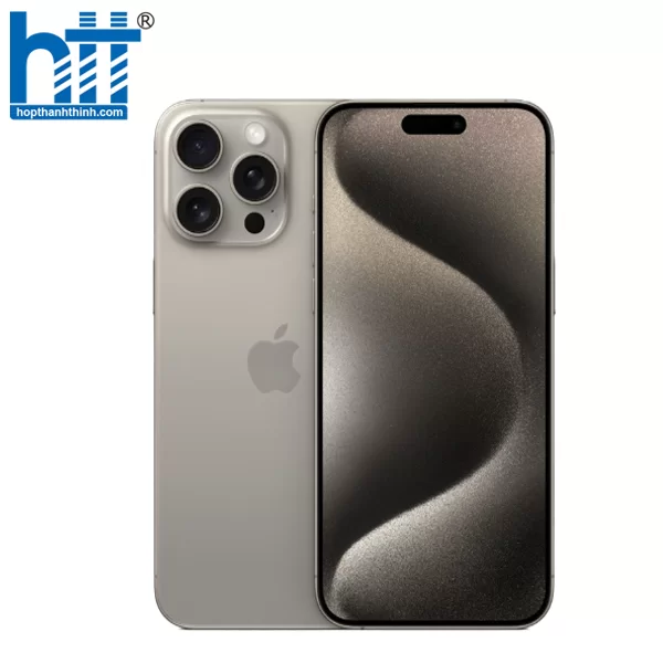 HỢP THÀNH THỊNH - iPhone 15 Pro Max 256GB Natural Titanium (MU793VN/A)