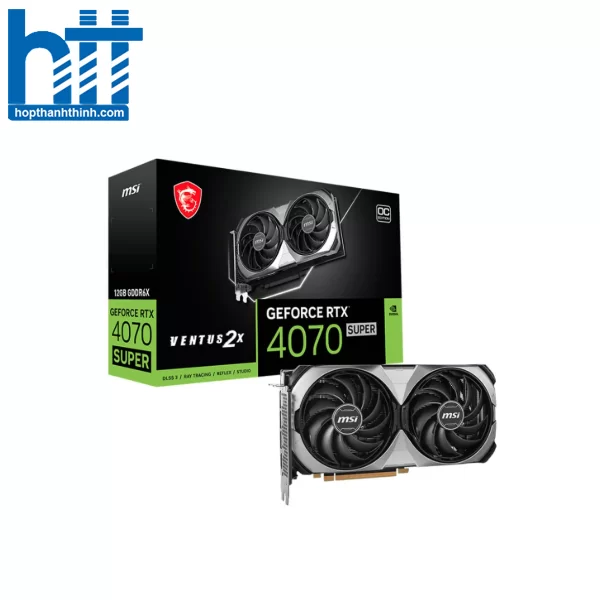 Hợp Thành Thịnh - Card màn hình MSI GeForce RTX 4070 Ti SUPER 16G VENTUS 2X OC