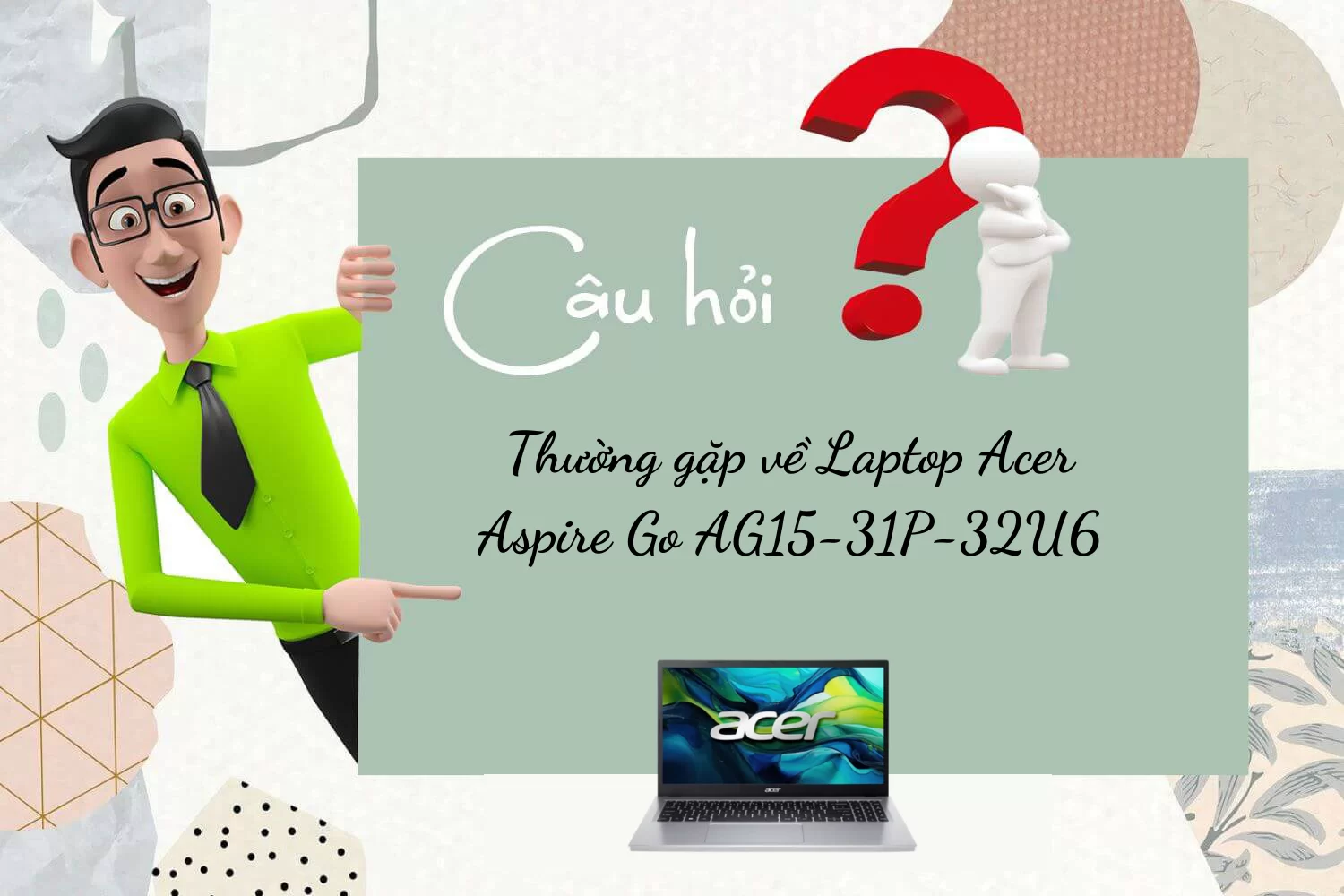 HTT - Laptop Acer Aspire Go AG15-31P-32U6 (NX.KMRSV.001) (i3 N305/8GB RAM/512GB SSD/15.6 inch FHD IPS/Win 11/Bạc)