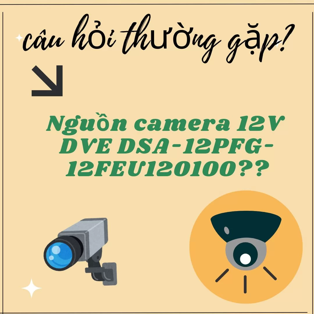 HỢP THÀNH THỊNH - Nguồn camera 12V DSA-12PFG-12FEU120100