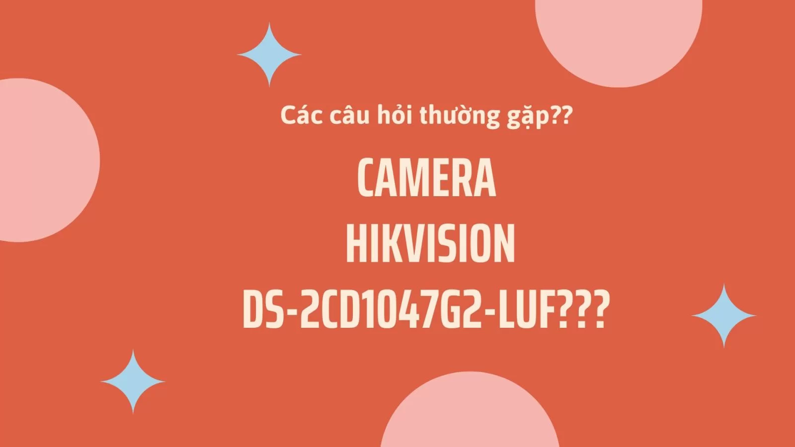 HỢP THÀNH THỊNH - Camera HIKVISION DS-2CD1047G2-LUF