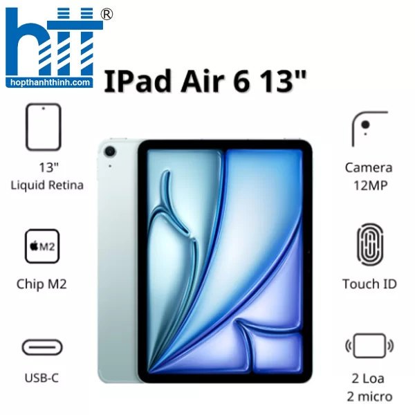 HỢP THÀNH THỊNH - Máy tính bảng Apple IPad Air 6 13inch 5G (8GB/ 128Gb/ Blue/ MV6R3ZA/A)