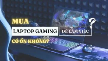Có nên mua laptop gaming để làm việc văn phòng hay không? 