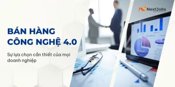 Bán hàng công nghệ 4.0: Sự lựa chọn cần thiết của mọi doanh nghiệp